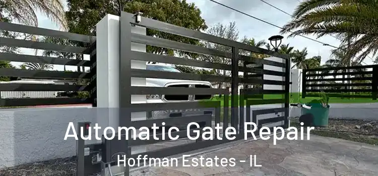 Automatic Gate Repair Hoffman Estates - IL