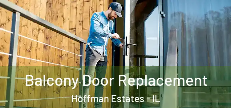  Balcony Door Replacement Hoffman Estates - IL