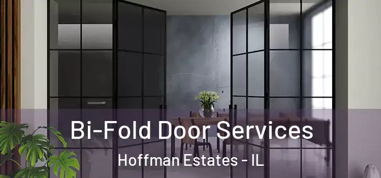 Bi-Fold Door Services Hoffman Estates - IL