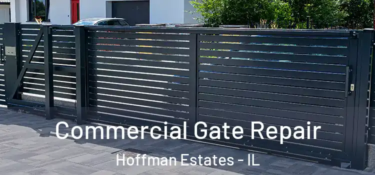 Commercial Gate Repair Hoffman Estates - IL