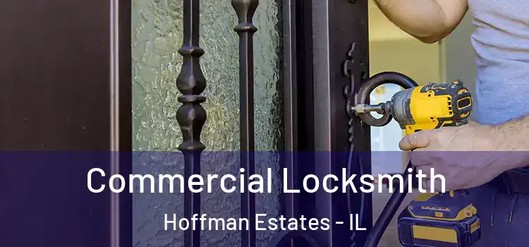 Commercial Locksmith Hoffman Estates - IL