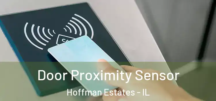 Door Proximity Sensor Hoffman Estates - IL
