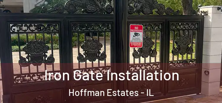 Iron Gate Installation Hoffman Estates - IL