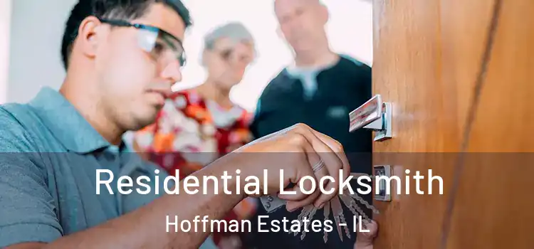 Residential Locksmith Hoffman Estates - IL