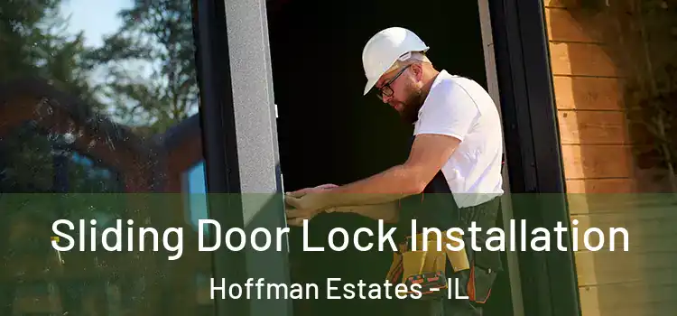 Sliding Door Lock Installation Hoffman Estates - IL