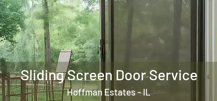Sliding Screen Door Service Hoffman Estates - IL