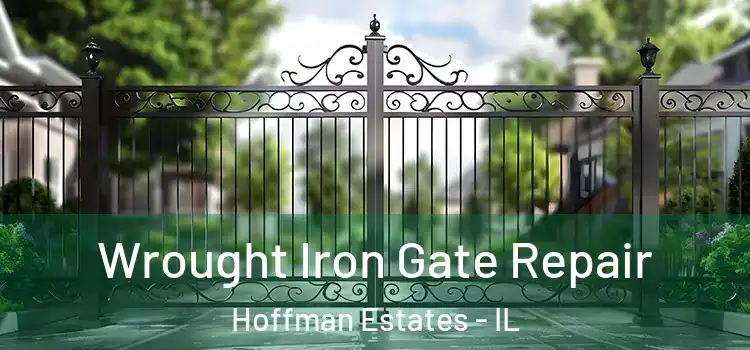 Wrought Iron Gate Repair Hoffman Estates - IL